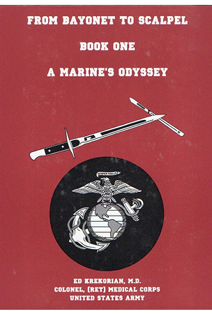 From Bayonet to Scalpel: A Marine’s Odyssey 